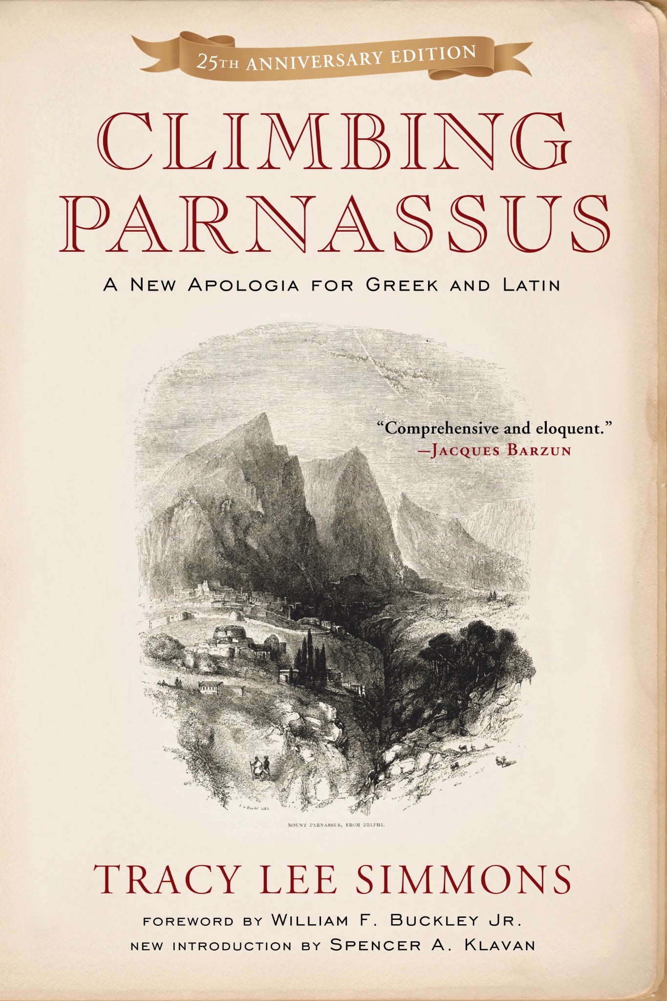 Climbing Parnassus: A New Apologia for Greek and Latin (25th Anniversary Edition) - PRE-ORDER