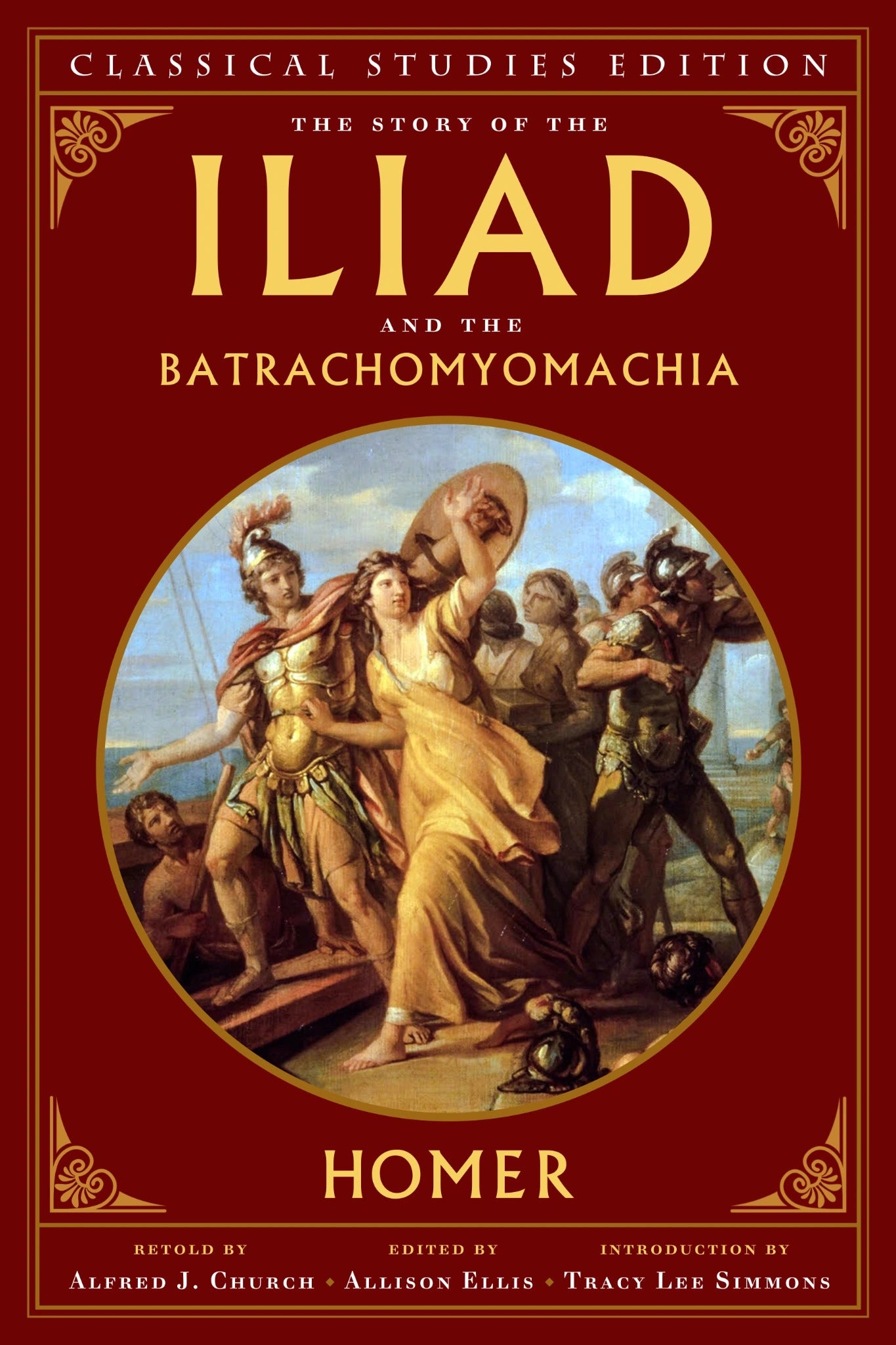 The Iliad and the Batrachomyomachia - Classical Studies Edition