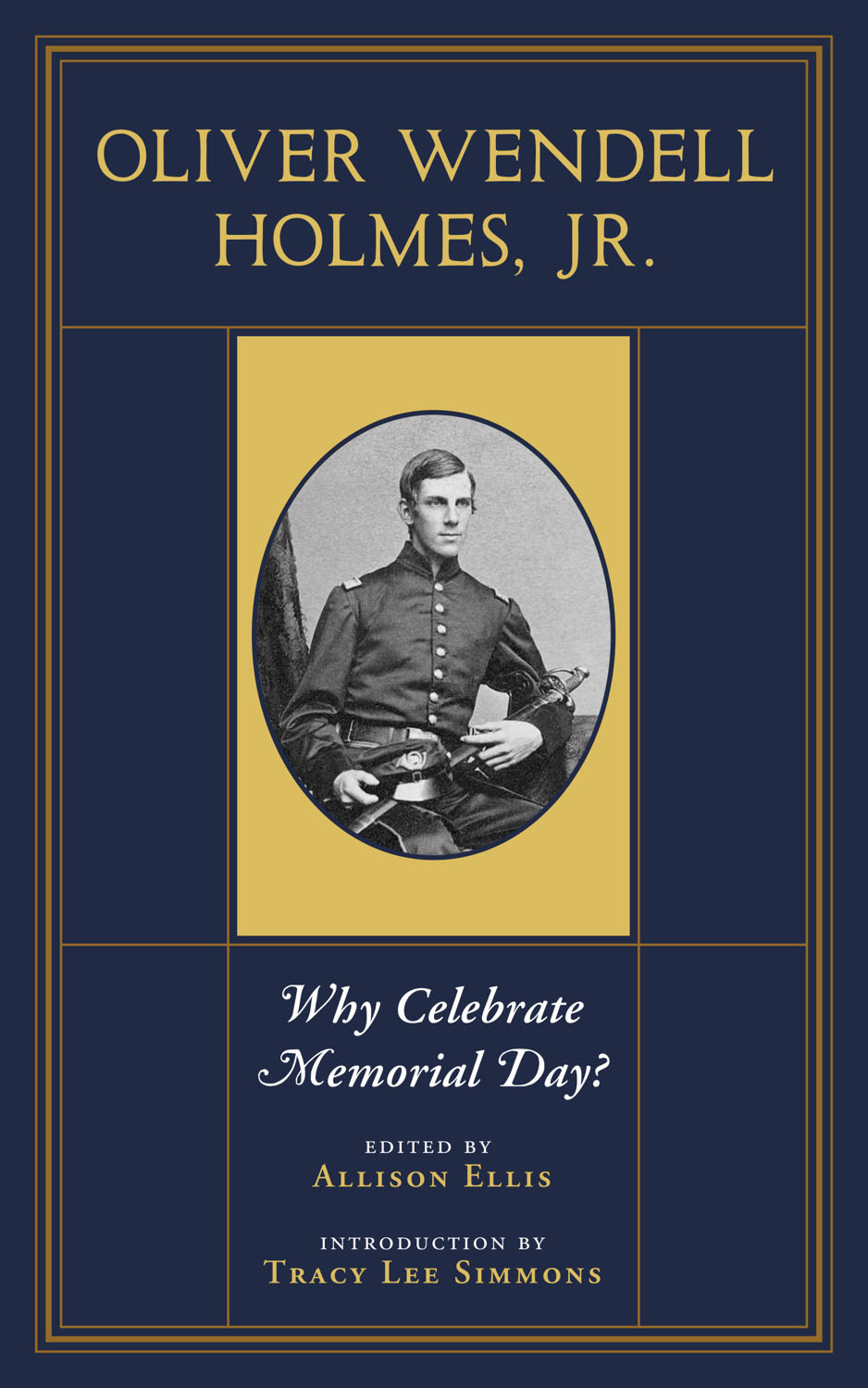 Oliver Wendell Holmes, Jr.: Why Celebrate Memorial Day?
